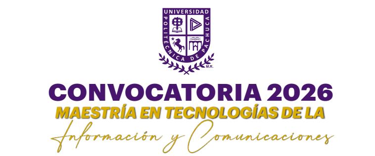 Convocatoria de la Maestría en Tecnologías de Información 2026
